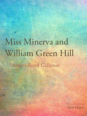 cover image of Miss Minerva and William Green Hill